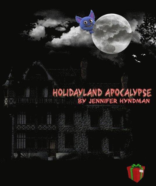 Jennifer Hyndman - Holidayland Apocalypse, E-bok