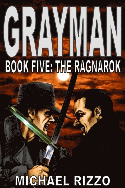 Michael Rizzo - Grayman Book Five: The Ragnarok, E-bok