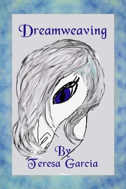 Teresa Garcia - Dreamweaving, E-bok