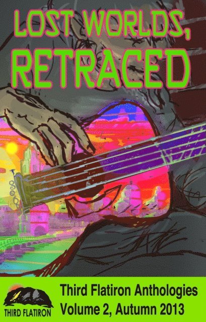 Third Flatiron Publishing - Lost Worlds, Retraced, E-bok