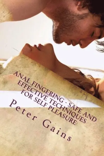 Peter Gains - Anal Fingering: Safe and Effective Techniques for Self Pleasure, E-bok. Tillgänglighet: Lägg i varukorg
