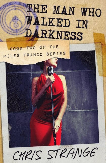 Chris Strange - Man Who Walked in Darkness (Miles Franco #2), E-bok