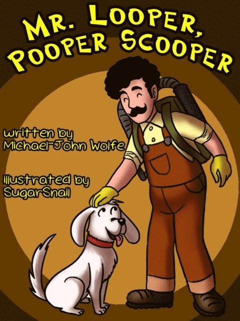 Mike Wolfe - Mr. Looper, Pooper Scooper, E-bok