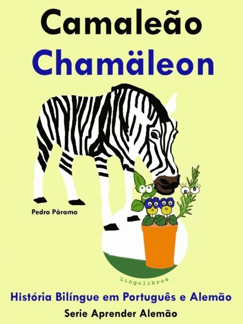 Pedro Paramo - Historia Bilingue em Portugues e Alemao: Camaleao - Chamaleon. Serie Aprender Alemao., E-bok