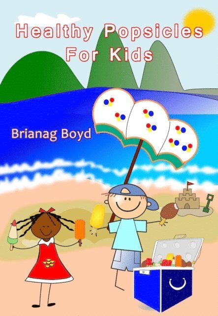Healthy Popsicles For Kids