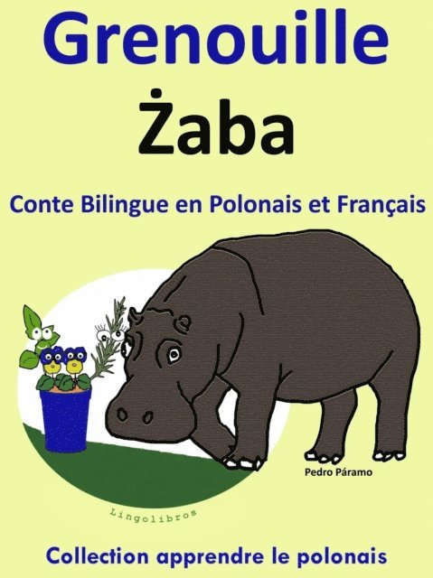 Pedro Paramo - Conte Bilingue en Polonais et Francais: Grenouille - Zaba. Collection apprendre le Polonais.., E-bok