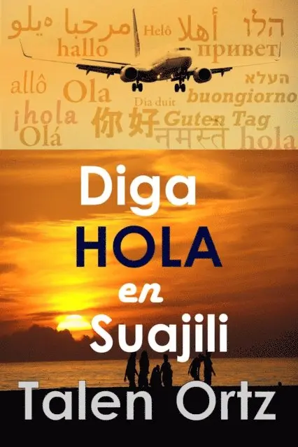 Talen Ortz - Diga Hola en Suajili, E-bok. Tillgänglighet: Lägg i varukorg