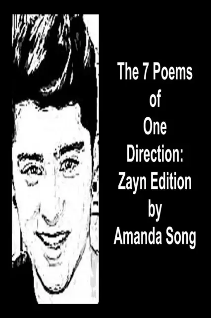 Amanda Song - 7 Poems of One Direction: Zayn Edition, E-bok. Tillgänglighet: Lägg i varukorg