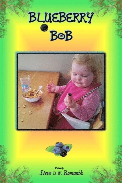 Steve D. W. Romanik - Blueberry Bob, E-bok