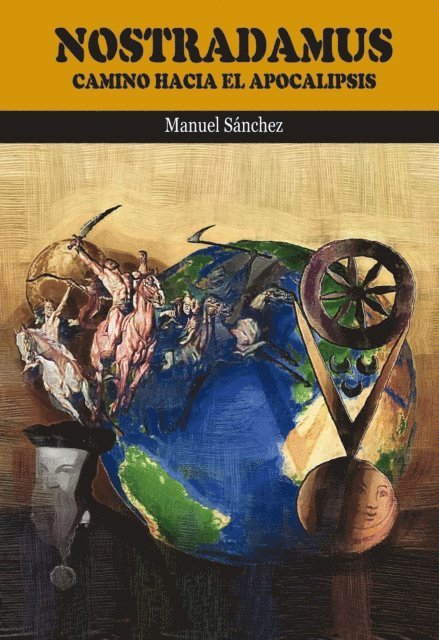 Manuel Sanchez - Nostradamus Camino hacia el Apocalipsis, E-bok