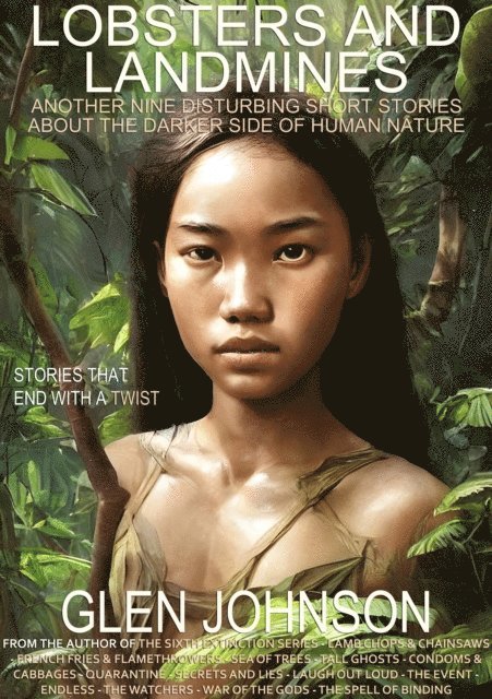 Glen Johnson - Lobsters and Landmines: Another Nine Disturbing Short Stories About the Darker Side of Human Nature, E-bok