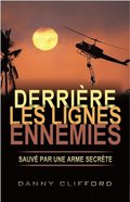 Derriere les Lignes Ennemies Sauve par une Arme Secrete: French