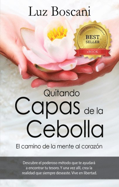 Luz Boscani - Quitando Capas de la Cebolla. El camino de la mente al corazon., E-bok. Tillgänglighet: Lägg i varukorg