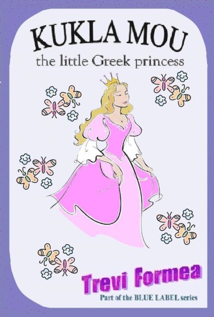 Trevi Formea - Kukla Mou - the Little Greek Princess, E-bok. Tillgänglighet: Lägg i varukorg