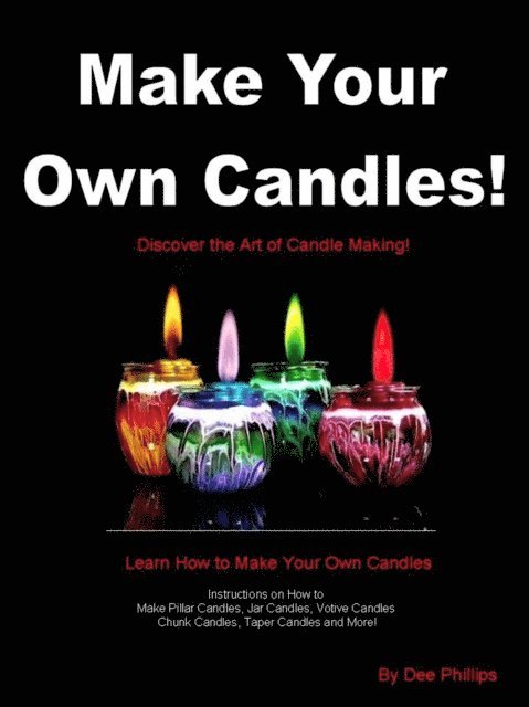 Dee Phillips - Make Your Own Candles, E-bok