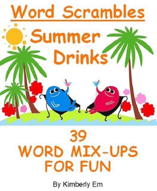 Kimberly Em - Summer Drinks Word Scrambles: 39 Word Jumble Puzzles, E-bok. Tillgänglighet: Lägg i varukorg