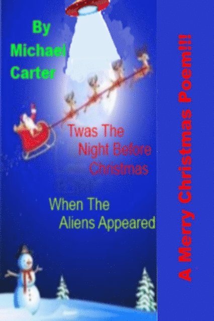 Michael Carter - Twas The Night Before Christmas (When The Aliens Appeared), E-bok