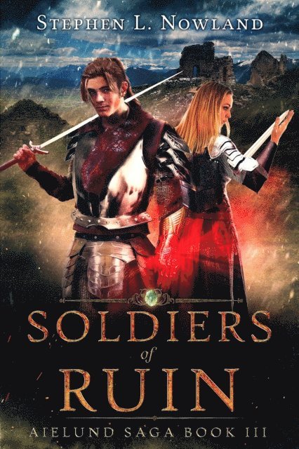 Stephen L. Nowland - Soldiers of Ruin, E-bok