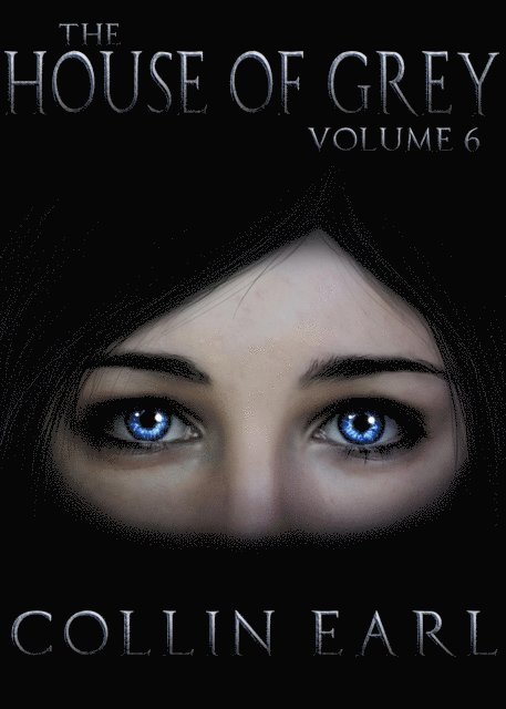 Collin Earl - House of Grey- Volume 6, E-bok