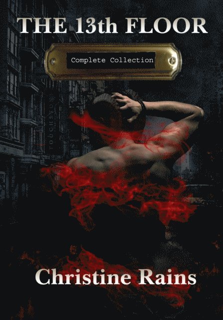 Christine Rains - 13th Floor Complete Collection, E-bok