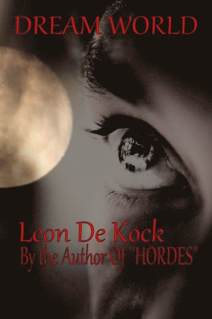 Leon De Kock - Dream World, E-bok