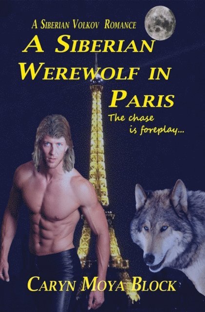Caryn Moya Block - Siberian Werewolf In Paris, E-bok