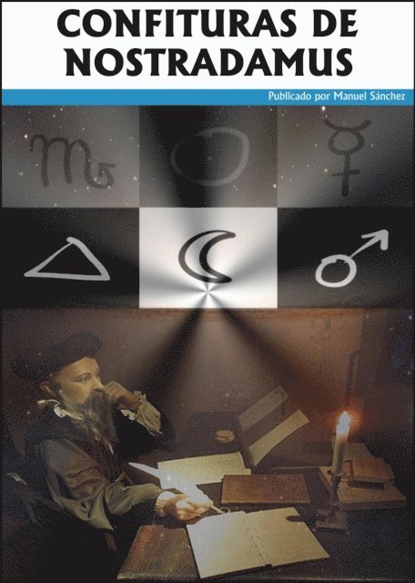 Manuel Sanchez - Confituras de Nostradamus, E-bok