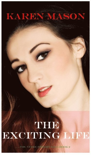 Karen Mason - Exciting Life, E-bok