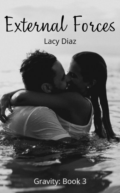Lacy Diaz - External Forces: Gravity Series, E-bok