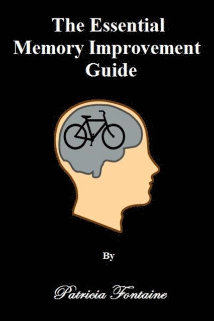 Patricia Fontaine - Essential Memory Improvement Guide, E-bok
