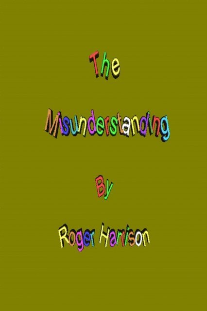 Roger Harrison - Misunderstanding, E-bok