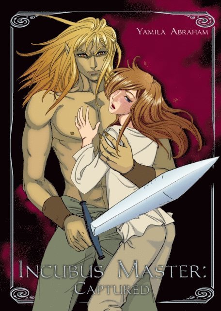 Yamila Abraham - Incubus Master: Captured (Complete), E-bok