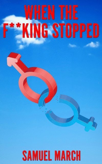 Samuel March - When the F**cking Stopped, E-bok