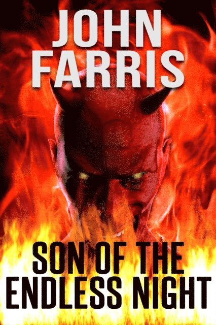 John Farris - Son of the Endless Night, E-bok