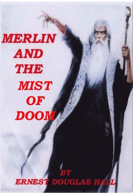 Ernest Douglas Hall - Merlin and the Mist of Doom, E-bok