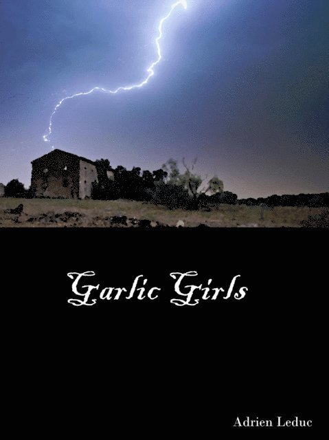 Adrien Leduc - Garlic Girls, E-bok