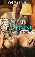 Winter or Spring (You can't have but one man, Book 2)