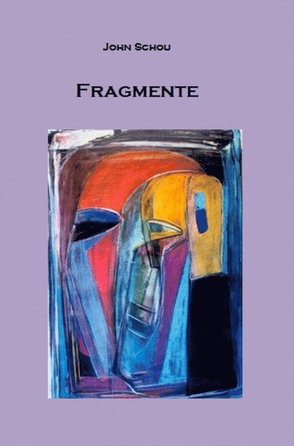 John Schou - Fragmente, E-bok