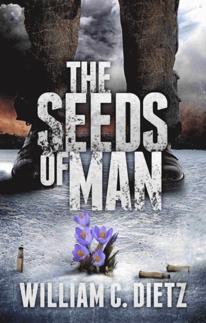 William C. Dietz - Seeds of Man, E-bok
