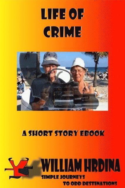 William Hrdina - Life of Crime, E-bok. Tillgänglighet: Lägg i varukorg