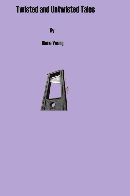 Diane Young - Twisted and Untwisted Tales, E-bok