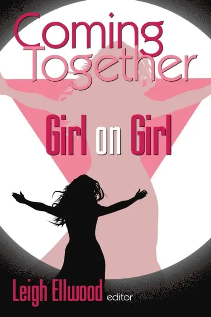 Leigh Ellwood - Coming Together: Girl on Girl, E-bok. Tillgänglighet: Lägg i varukorg