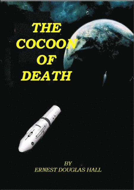 Ernest Douglas Hall - Cocoon of Death, E-bok