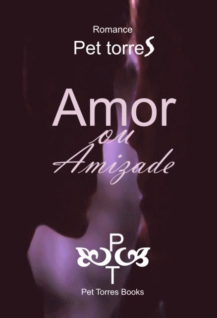 Pet Torres - Amor ou amizade, E-bok