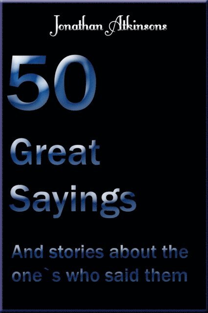 Jonathan Atkinson - 50 Great Sayings, E-bok