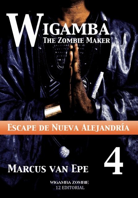 Marcus van Epe - 4 Wigamba: Escape de Nueva Alejandria, E-bok