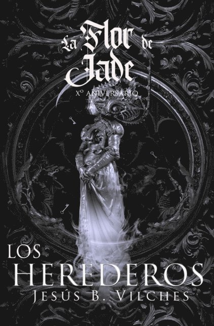Jesus B. Vilches - La Flor de Jade III (El Libro de los Herederos) Ed. X Aniversario, E-bok. Tillgänglighet: Lägg i varukorg