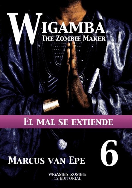 Marcus van Epe - 6 Wigamba: El mal se extiende, E-bok