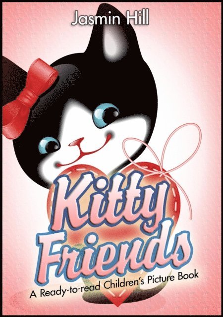 Jasmin Hill - Kitty Friends: A Ready-to-read Children's Picture Book, E-bok. Tillgänglighet: Lägg i varukorg