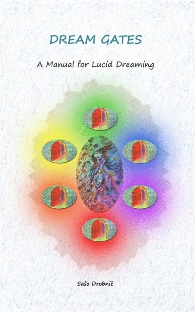 Dream Gates: A Manual for Lucid Dreaming